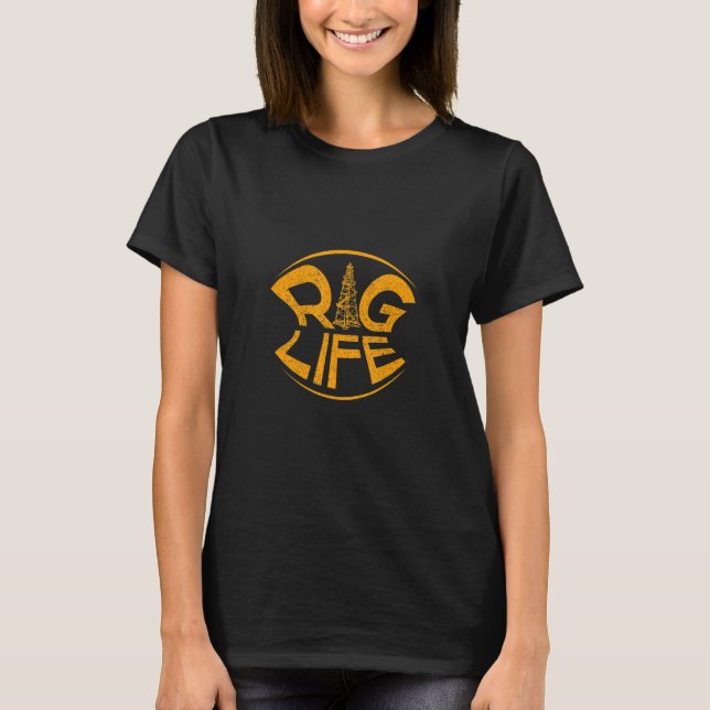 Camiseta Rig Life Oildfield Strong Gasolina Petroleum Rough (Frente)