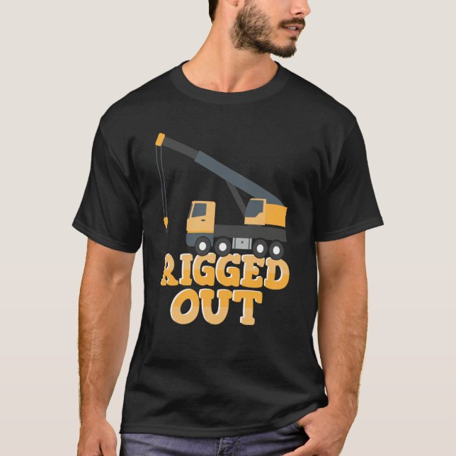 Camiseta Rigged out Crane Operator Construction Worker (Frente)