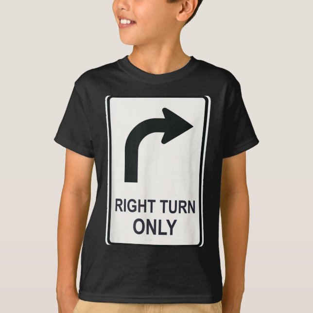 Camiseta Right Turn Only - Street Signs For Conservatives ( (Frente)
