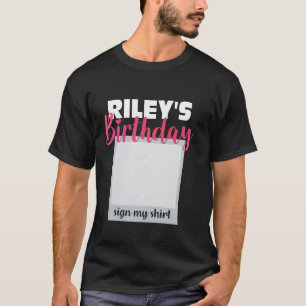 Camiseta RILEY ITu2019S MEU ANIVERSÁRIO ASSINAR MINHA CAMIS
