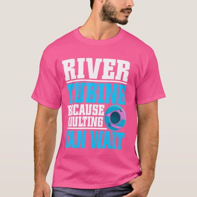 Camiseta Rio Tubing Porque Adultos Podem Esperar O Rio Tubi (Frente)
