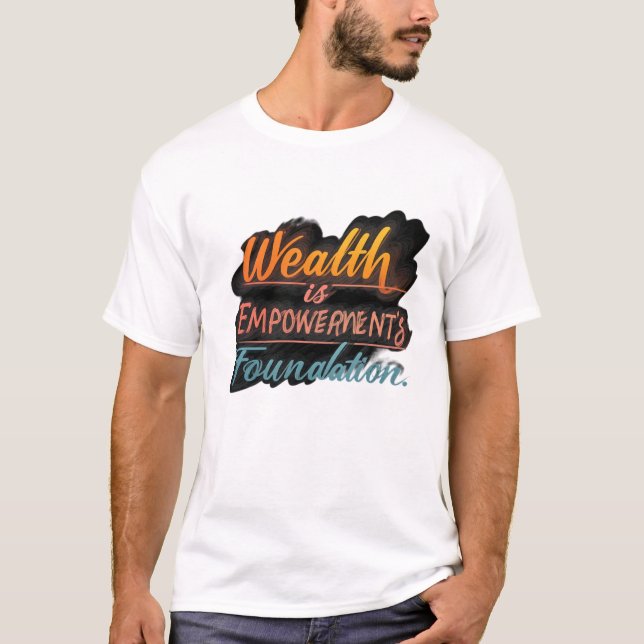 Camiseta Riqueza é Fundação do Empoderamento (Frente)