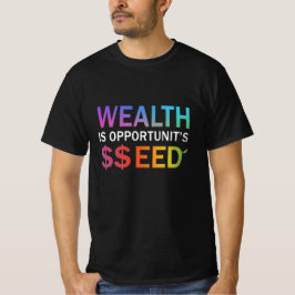 Camiseta Riqueza é Semente de Oportunidade, Design
