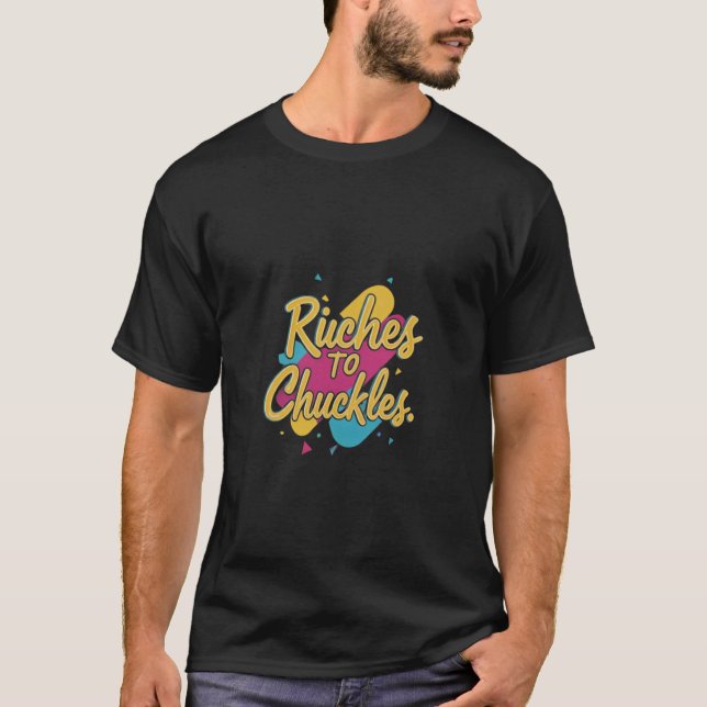 Camiseta Riqueza Para Chuckles (Frente)