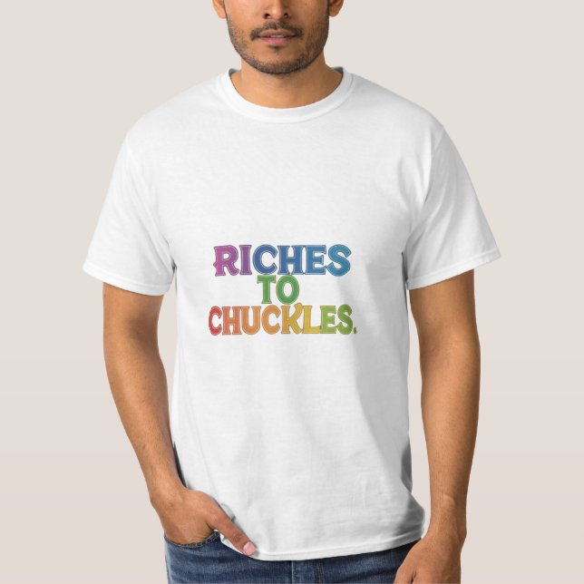 Camiseta Riqueza para Chuckles (Frente)