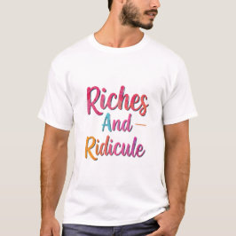Camiseta Riquezas E RidicularesCamisa-T