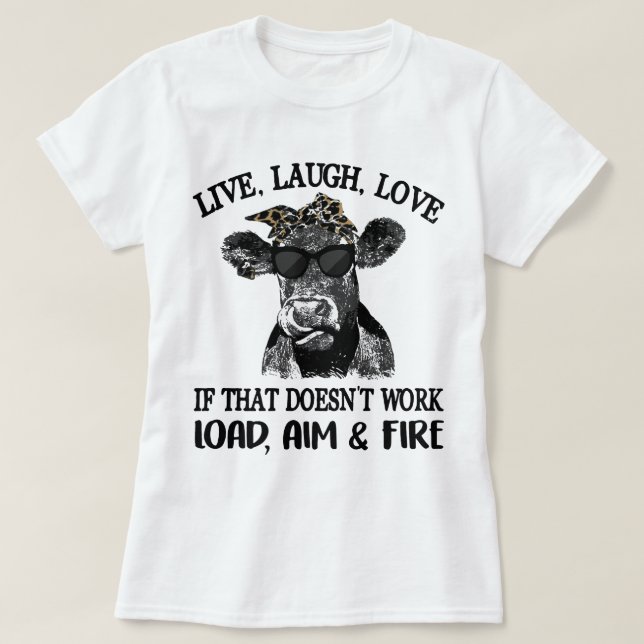 Camiseta Rir ao Vivo Amor Se Isso Não Funcionar, Aim, Fogo (Frente do Design)