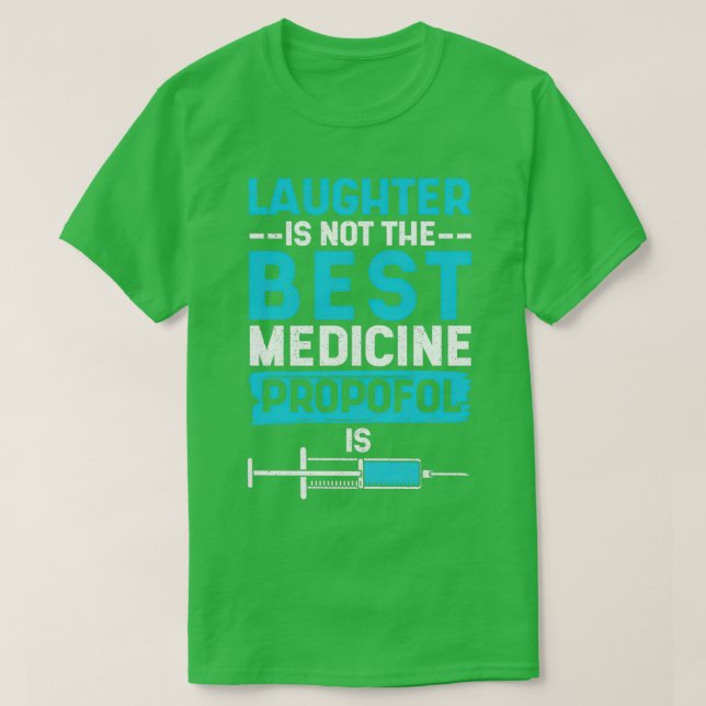 Camiseta Rir Não É A Melhor Propofol De Medicina Que É Fund (Frente do Design)