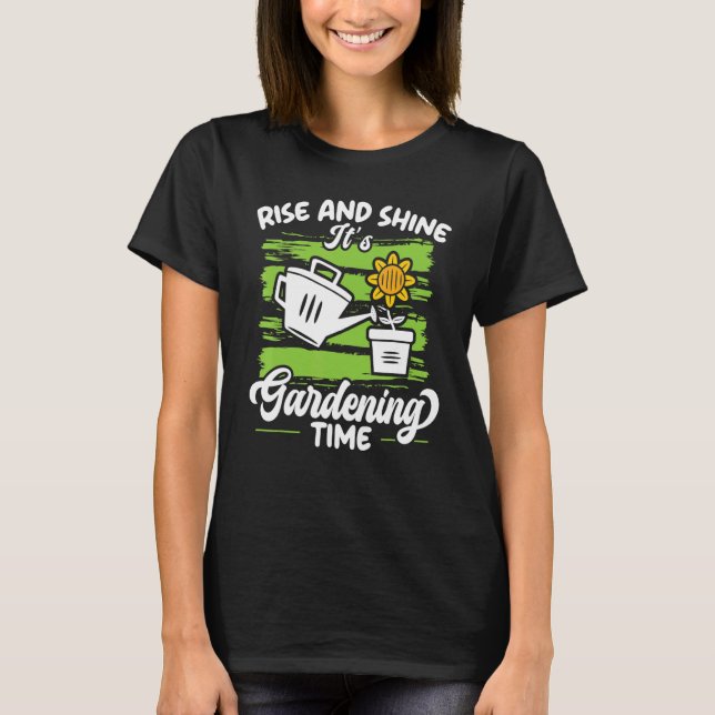 Camiseta Rise And Shine It's Gardening Time Landscaping Lan (Frente)