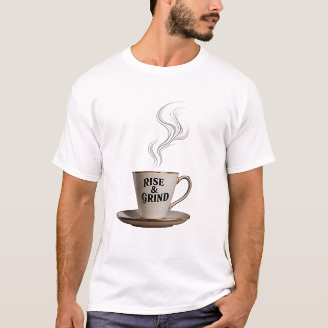 Camiseta "RISE & GRIND" Morning Coffee Mug (Frente)