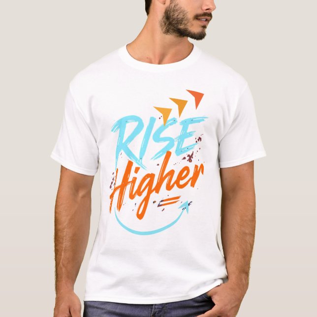 Camiseta Rise Higher – Motivational Brush Typography  (Frente)