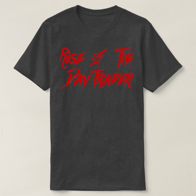 Camiseta Rise Of The Day Trader (Frente do Design)