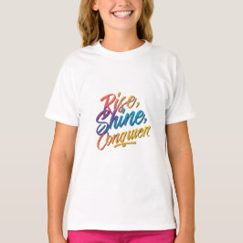 Camiseta Rise Shine Conquiste Assuma seu poder