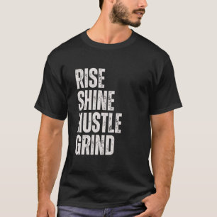 Camiseta RISE SHINE HUSTLE GRIND Empreendedor Motivação Mi
