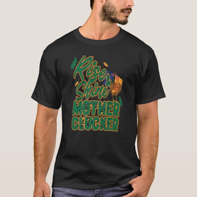 Camiseta Rise & Shine Madre Chicken Engraçado Galinha Amor  (Frente)
