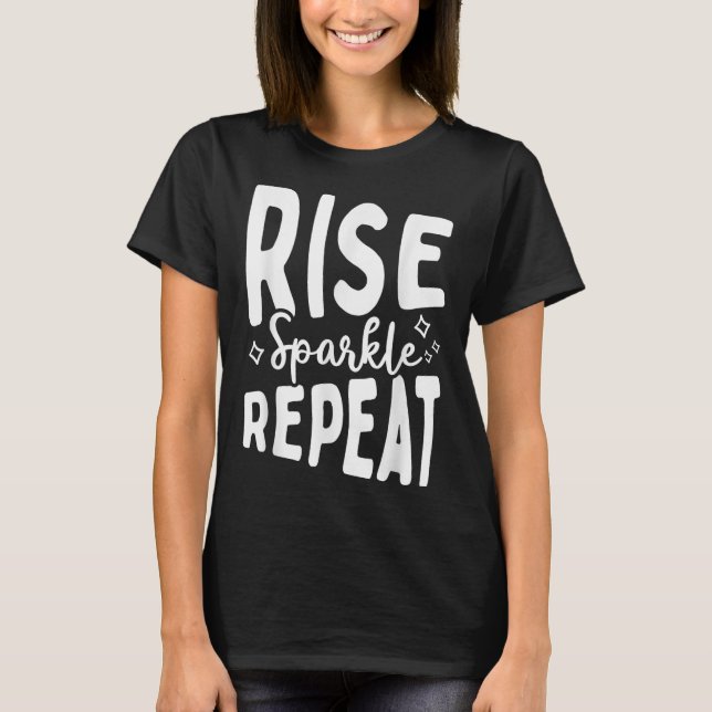Camiseta Rise Sparkle Repeat - Sitive Mindset Motivational  (Frente)