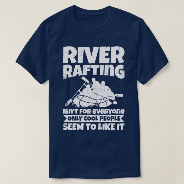 Camiseta River Rafting Isnt For All Only Legal Pessoas S (Frente do Design)