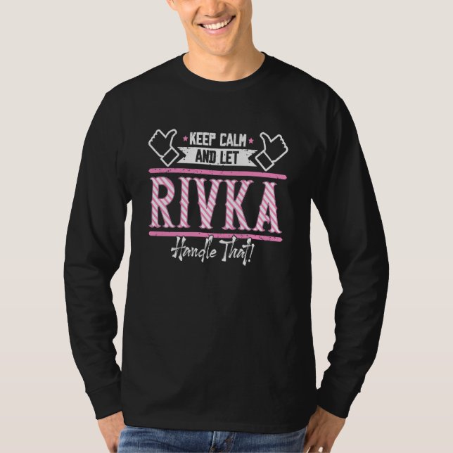 Camiseta Rivka Keep Calm and let Rivka Handle that (Frente)