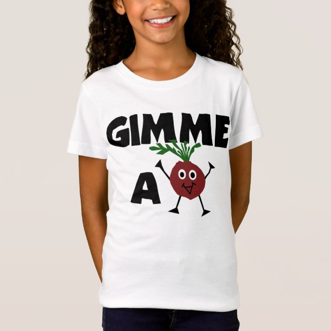 Camiseta Riyah-Li projeta Gimme uma beterraba (Frente)