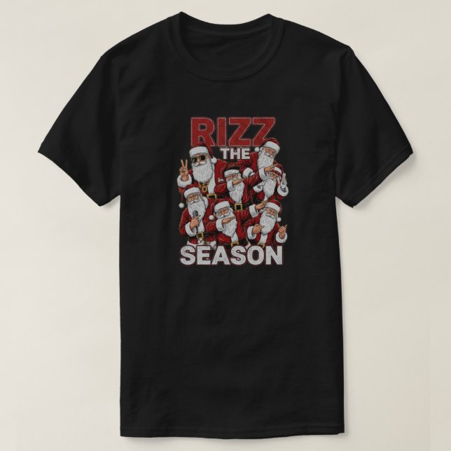 Camiseta Rizz The Season Funny Christmas Santa's (Frente do Design)