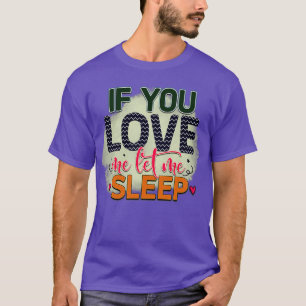 Camiseta Rms003610 Se me ama, deixe-me dormir