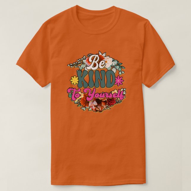 Camiseta Rms00728 Seja gentil Com Você Mesmo (Frente do Design)