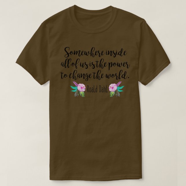 Camiseta Roald Dahl Algures dentro para todos nós (Frente do Design)