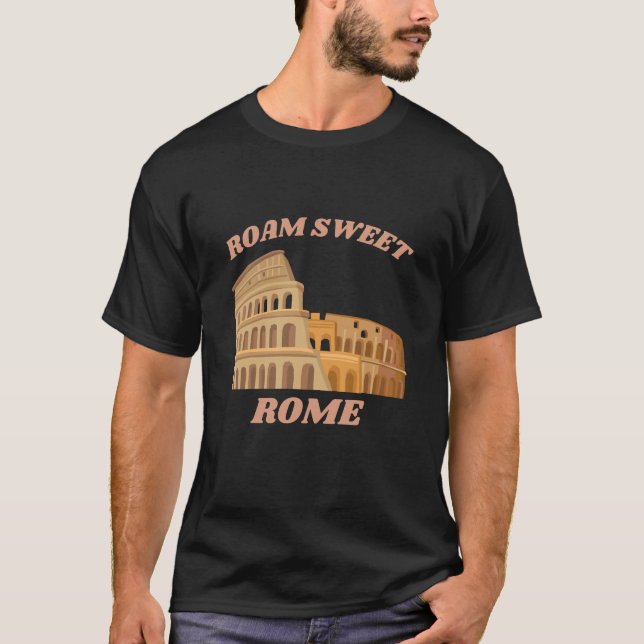 Camiseta Roam Sweet Roma Pun Funny (Frente)