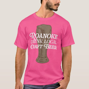 Camiseta Roanoke Drink Local Artesanato Beer Virginia Beben