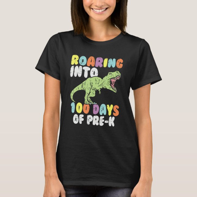 Camiseta Roaring Into 100 Days Of Pre K Trex Dinosaur 100th (Frente)