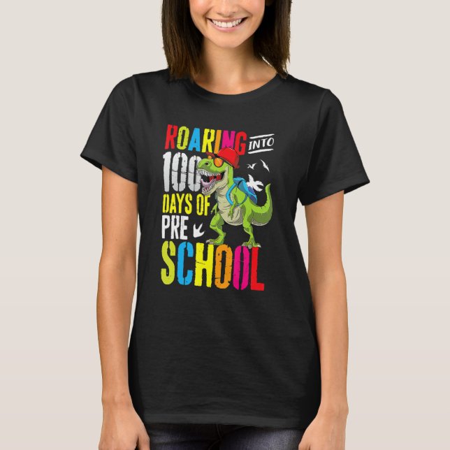 Camiseta Roaring Into 100 Days Of PreSchool Funny T Rex Din (Frente)