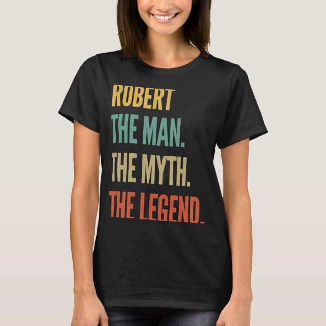 Camiseta Robert O Homem O Mito A Lenda (Frente)