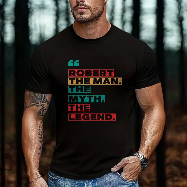Camiseta Robert O Homem O Mito A Lenda (Criador carregado)