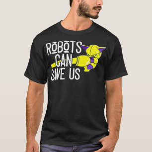 Camiseta Robôs Engraçados Podem Nos Salvar Futuras Inova