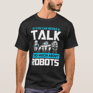 Camiseta Robôs Fala Sobre Engenheiro Robôs Robóticos
