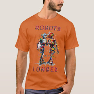 Camiseta Robôs fazem isso por mais tempo