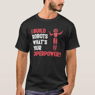 Camiseta Robôs para Engenheiros Robóticos 1