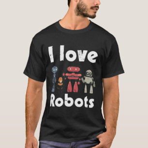 Camiseta Robôs Robôs Geeks Robôs Para Eu Adoro Robôs
