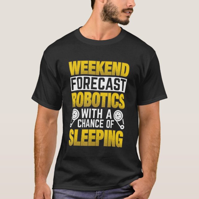 Camiseta Robótica De Previsão De Fim De Semana Com Possibil (Frente)
