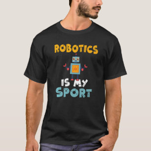 Camiseta Robótica é a minha Robótica de Esporte