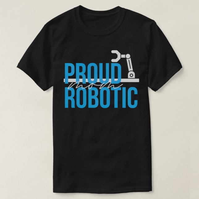 Camiseta Robótica Engraçado Engenheiro Mãe Programação Robó (Frente do Design)