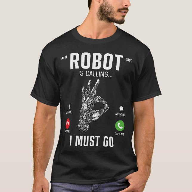 Camiseta Robótica Robot Engenheiro Está Ligando Para Eu Ter (Frente)