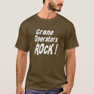 Camiseta Rocha dos operadores de guindaste! T-shirt