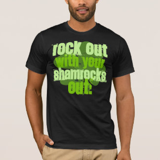 Camiseta Rocha para fora com seus trevos para fora!