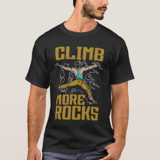 Camiseta Rock Climbing Climb More Rocks Mountain Climbing f