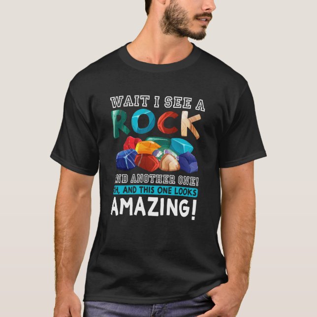 Camiseta Rock Collecting Wait I See A Rock (Frente)