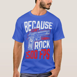 Camiseta Rock com 2500 FPS — presente de munição de riffle