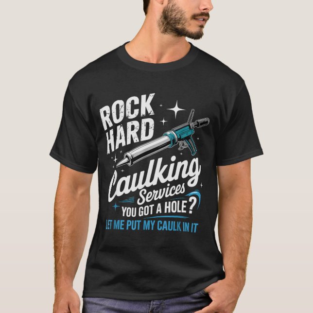 Camiseta Rock Hard Caulking Services Funny Adult Humor  (Frente)