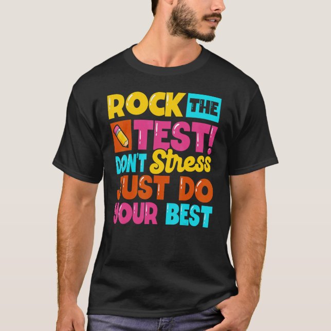 Camiseta Rock The Test Day Teacher Day Don't Stress Do (Frente)