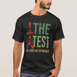 Camiseta Rock The Test Donn Stress Test Day Testing Day Te